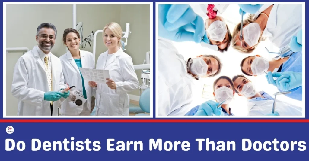 Do Dentists Earn More Than Doctor