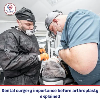 Dental surgery importance before arthroplasty explained