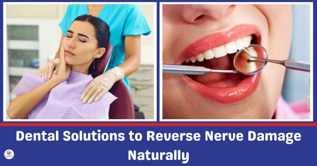 Dental Solutions to Reverse Nerves Damage Naturally